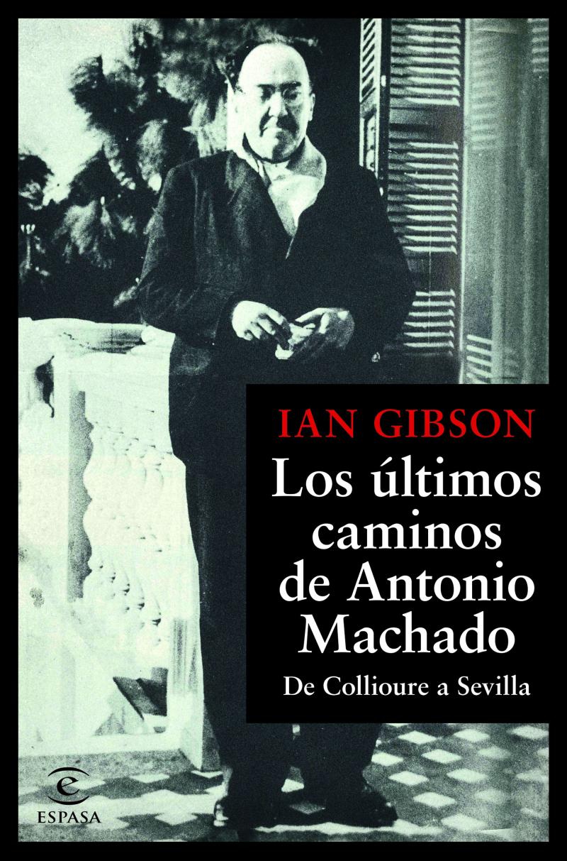 Portada del libro LOS ÚLTIMOS CAMINOS DE ANTONIO MACHADO - DE COLLIOURE A SEVILLA