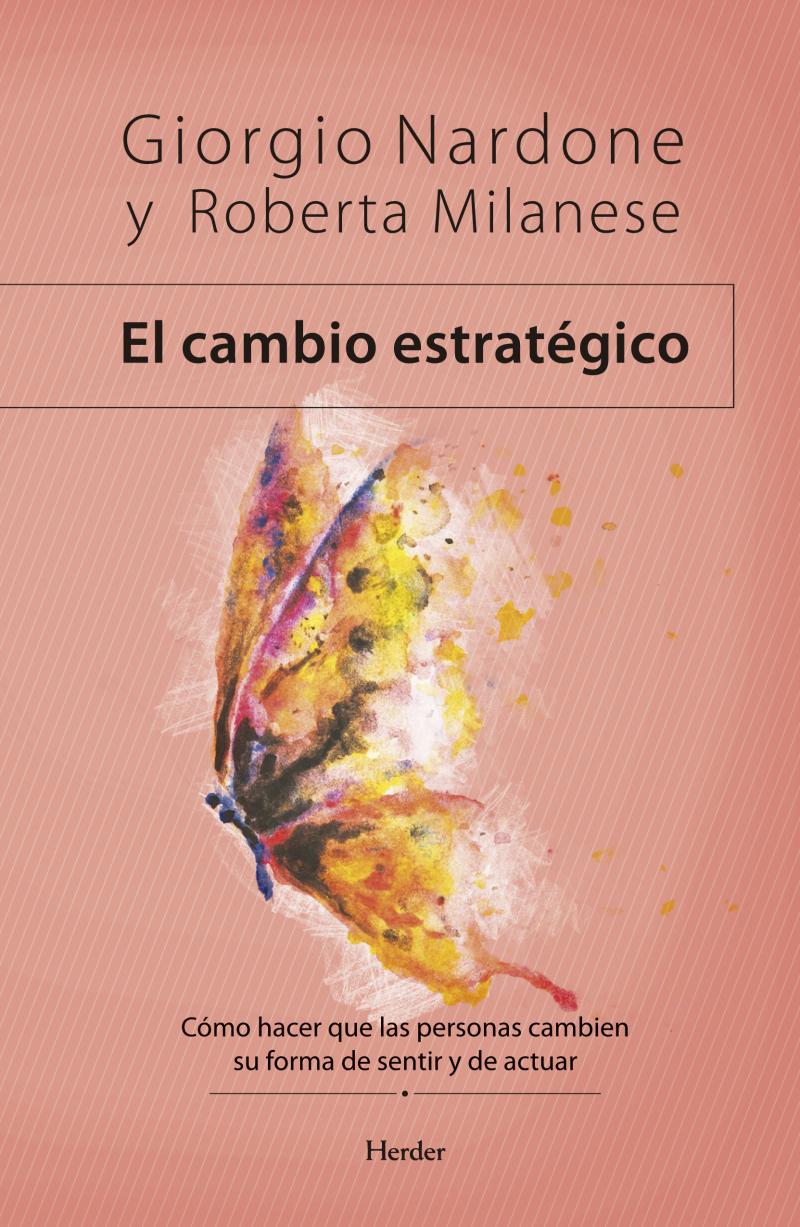 Portada del libro EL CAMBIO ESTRATÉGICO - CÓMO HACER QUE LAS PERSONAS CAMBIEN SU FORMA DE SENTIR Y DE ACTUAR