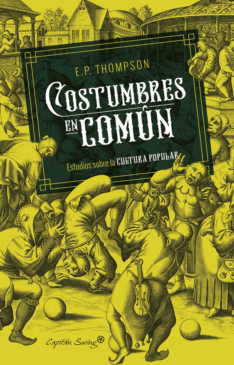 Portada del libro COSTUMBRES EN COMÚN - ESTUDIOS SOBRE LA CULTURA POPULAR