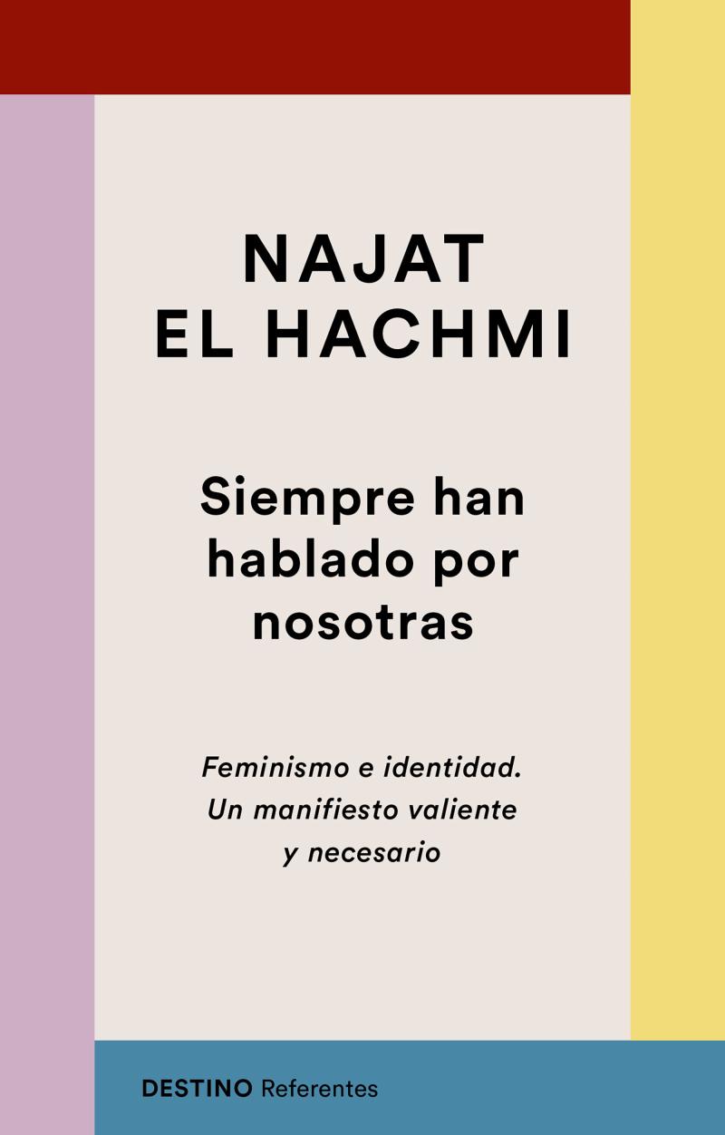 Portada del libro SIEMPRE HAN HABLADO POR NOSOTRAS - FEMINISMO E IDENTIDAD.UN MANIFIESTO VALIENTE Y NECESARIO