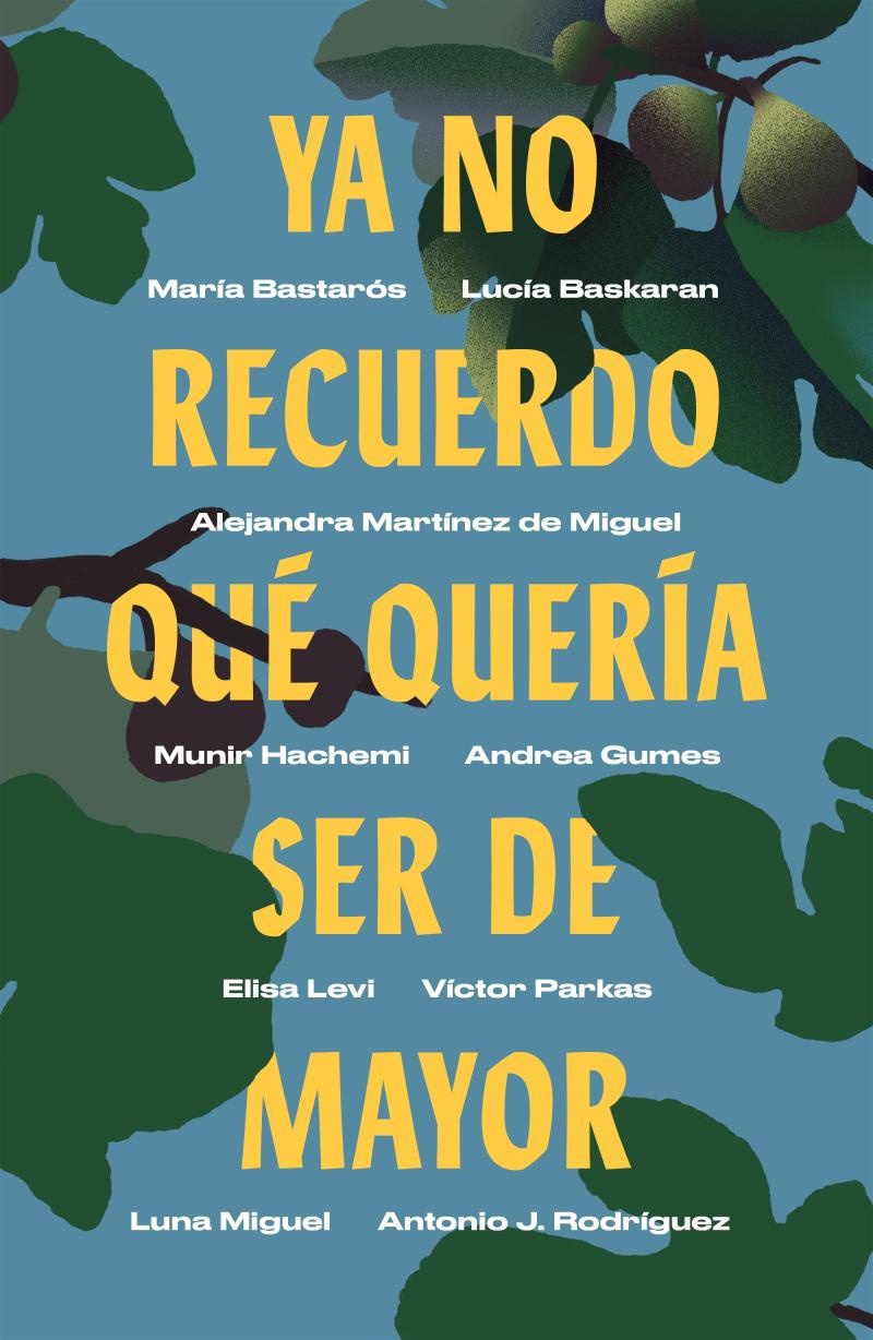 Portada del libro YA NO RECUERDO QUÉ QUERÍA SER DE MAYOR