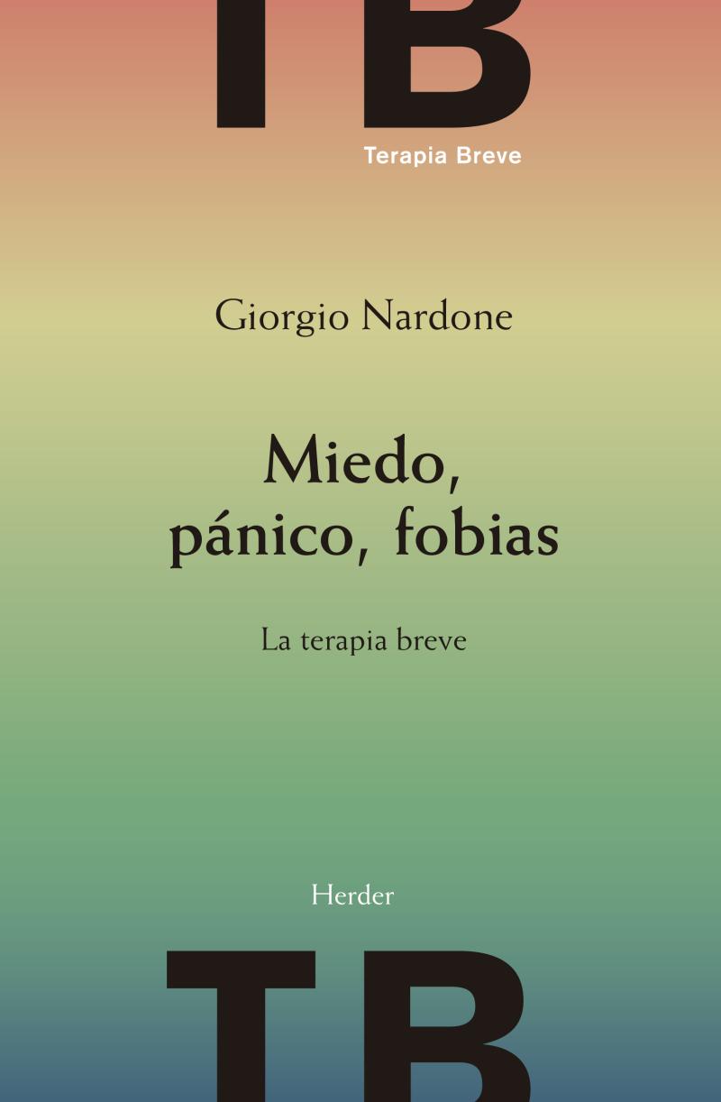 Portada del libro MIEDO, PÁNICO, FOBIAS - LA TERAPIA BREVE