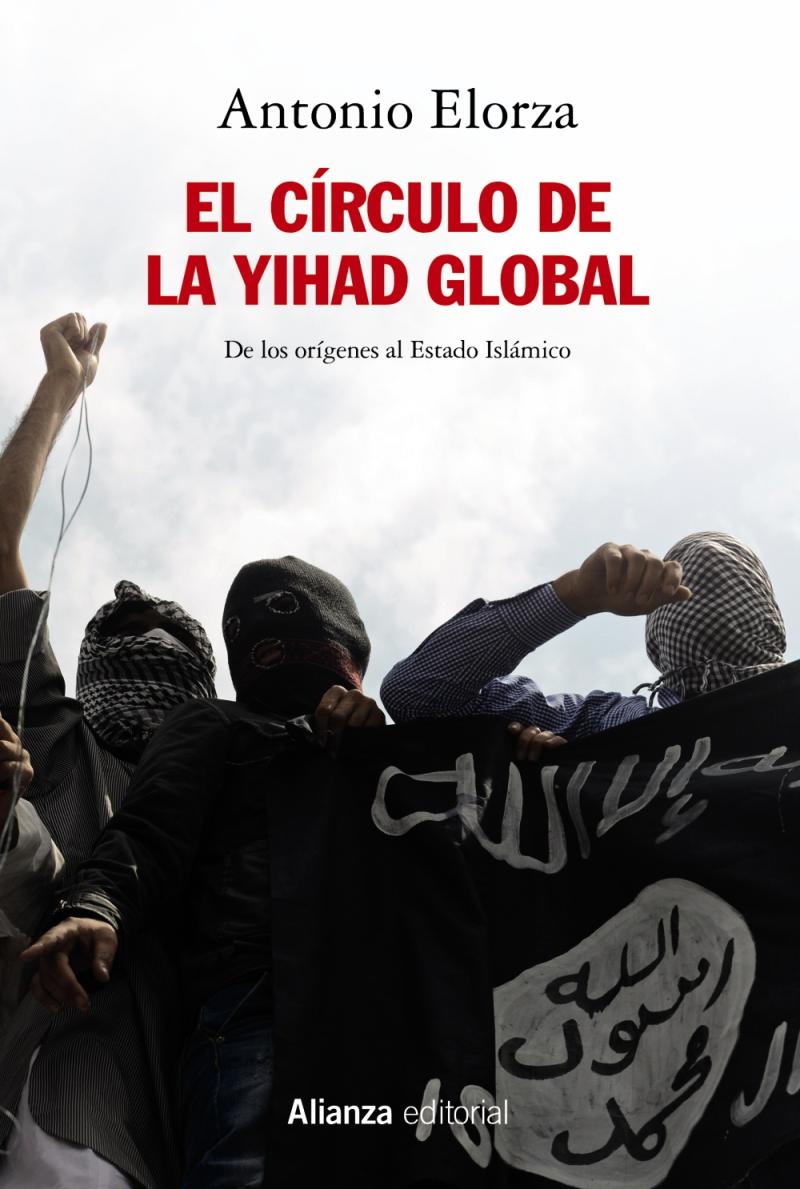 Portada del libro EL CÍRCULO DE LA YIHAD GLOBAL - DE LOS ORÍGENES AL ESTADO ISLÁMICO