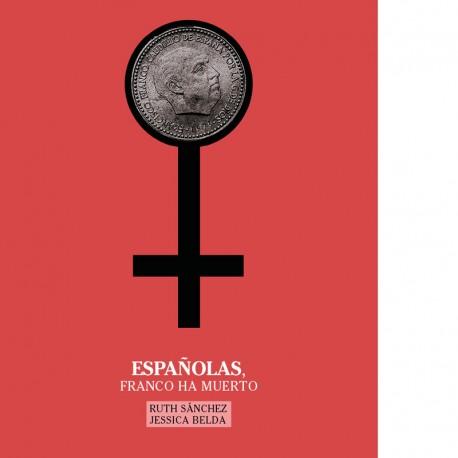 Portada del libro ESPAÑOLAS, FRANCO HA MUERTO