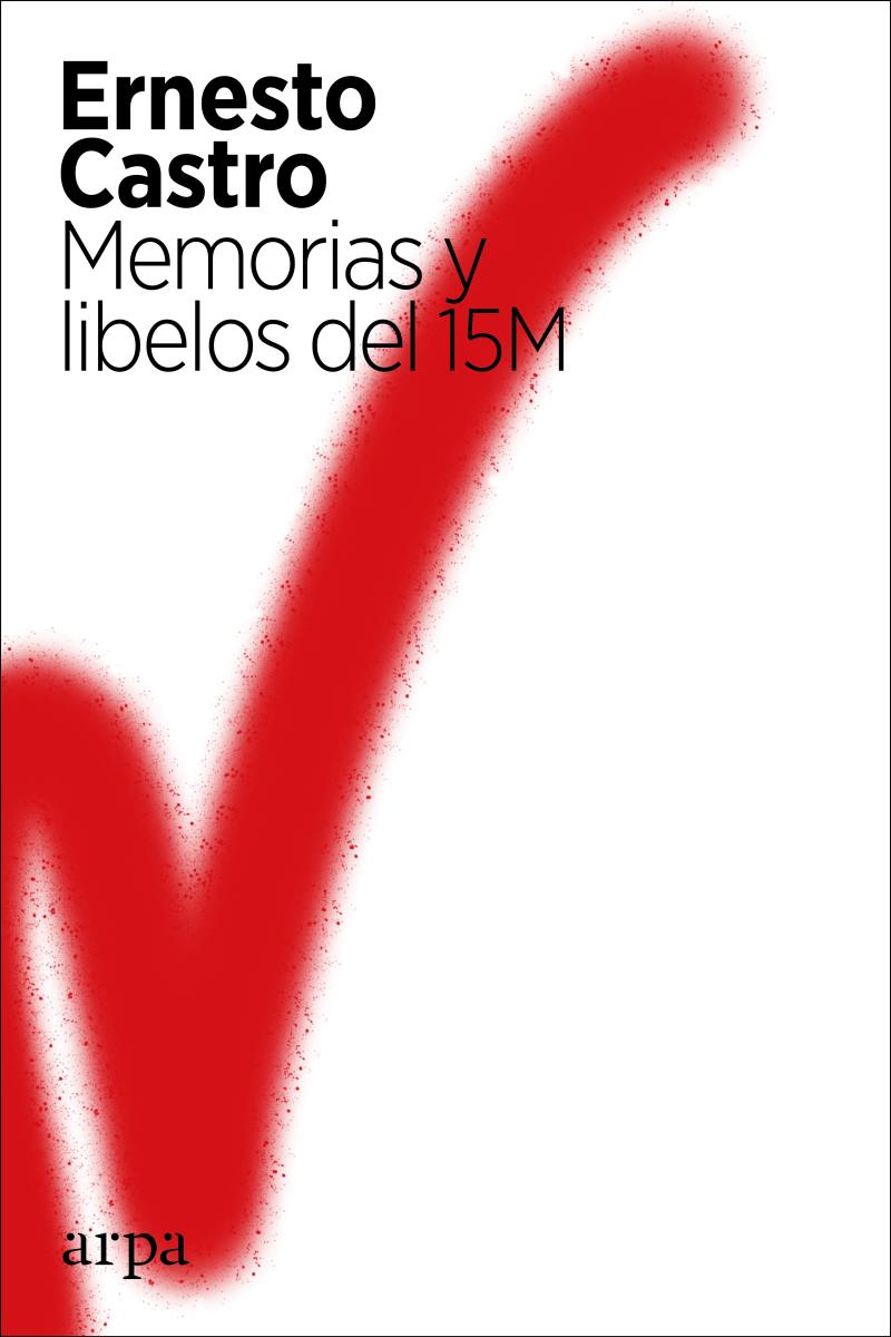Portada del libro MEMORIAS Y LIBELOS DEL 15M
