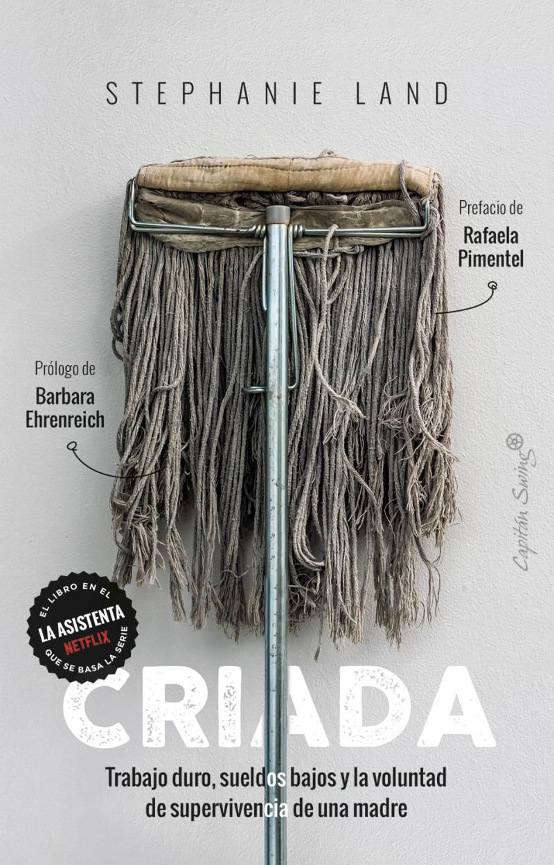 Portada del libro CRIADA - TRABAJO DURO, SUELDOS BAJOS Y LA VOLUNTAD DE SUPERVIVENCIA DE UNA MADRE