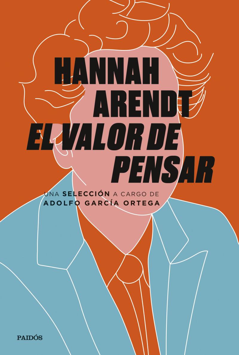 Portada del libro EL VALOR DE PENSAR - UNA SELECCIÓN A CARGO DE ADOLFO GARCÍA ORTEGA