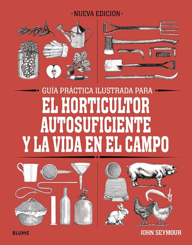 Portada del libro GUÍA PRÁCTICA PARA EL HORTICULTOR AUTOSUFICIENTE Y LA VIDA EN EL CAMPO