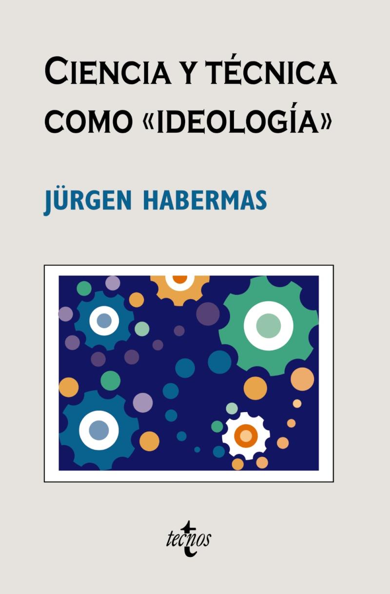 Portada del libro CIENCIA Y TÉCNICA COMO «IDEOLOGÍA»
