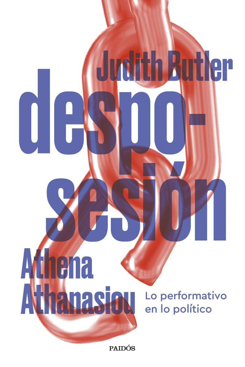 Portada del libro DESPOSESIÓN - LO PERFORMATIVO EN LO POLÍTICO