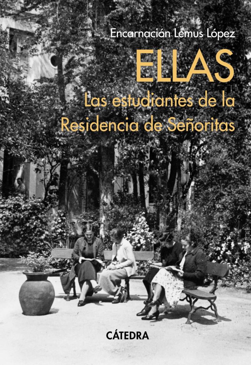 Portada del libro ELLAS. LAS ESTUDIANTES DE LA RESIDENCIA DE SEÑORITAS