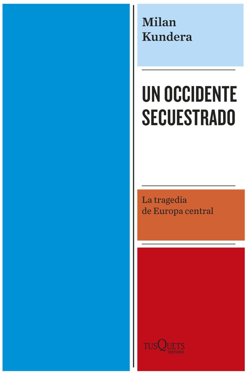 Portada del libro UN OCCIDENTE SECUESTRADO - LA TRAGEDIA DE EUROPA CENTRAL