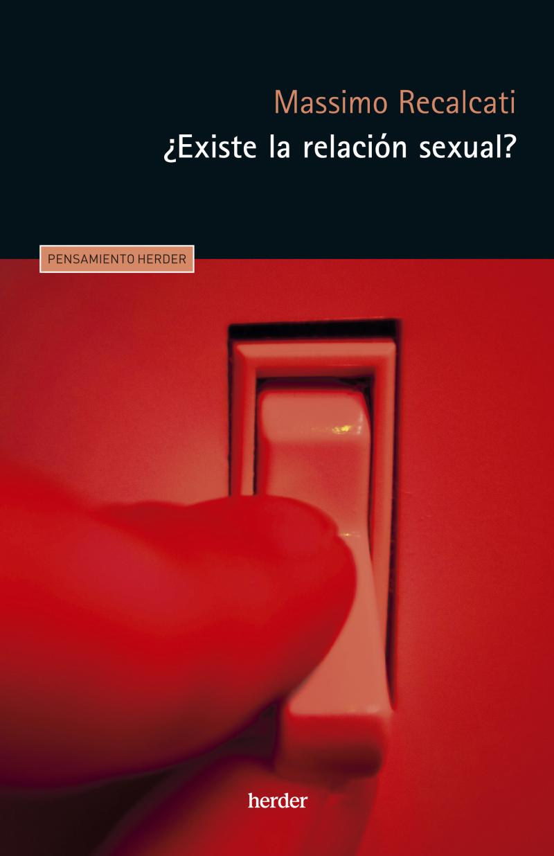 Portada del libro EXISTE LA RELACIÓN SEXUAL? - DESEO, AMOR Y GOCE