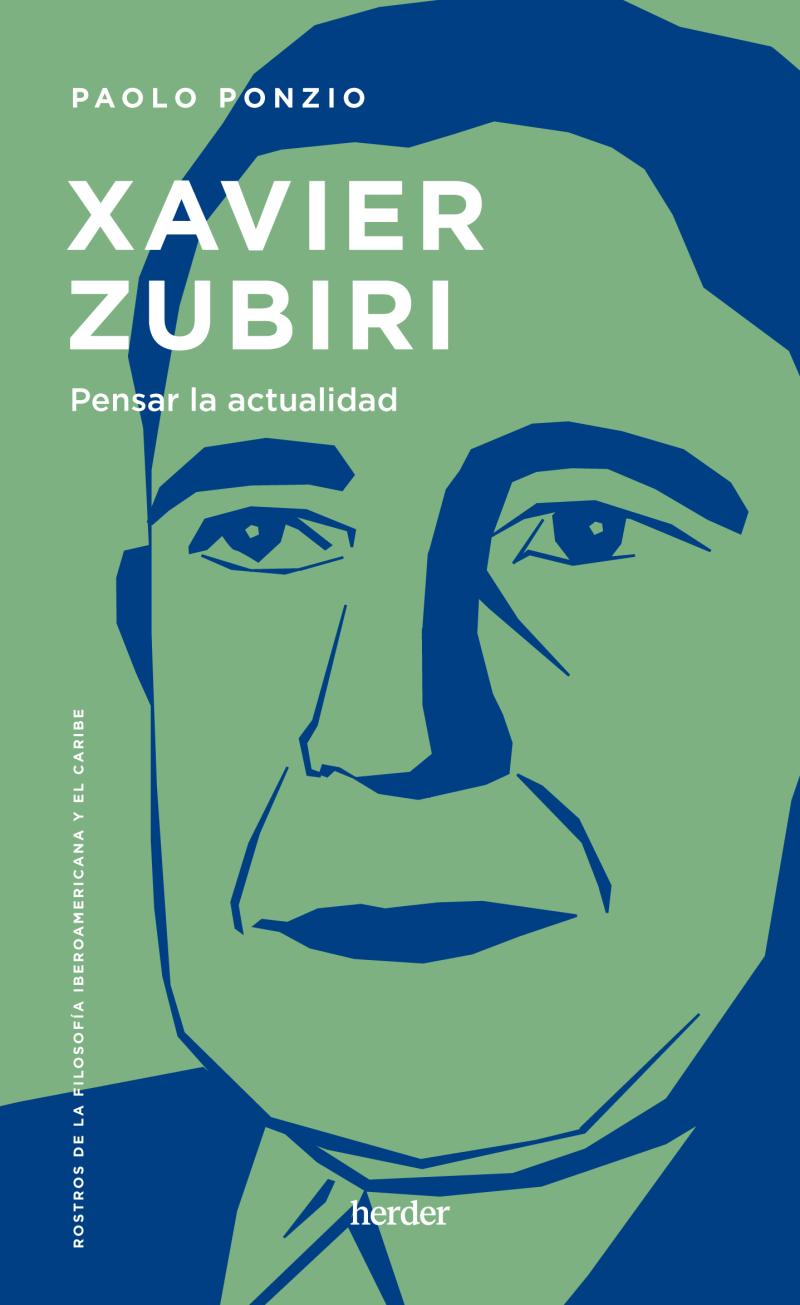 Portada del libro XAVIER ZUBIRI - PENSAR LA ACTUALIDAD