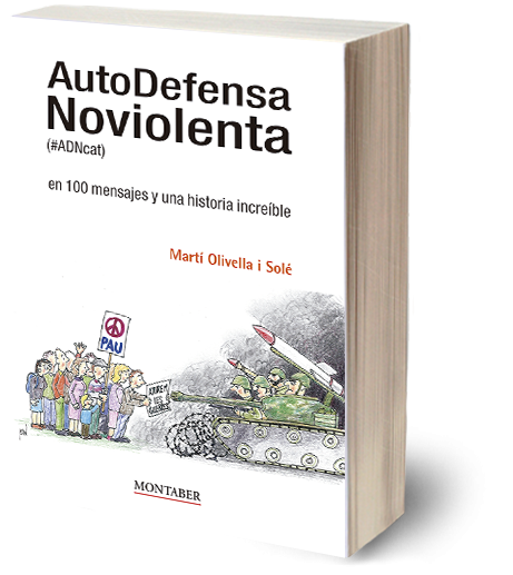 Portada del libro AUTODEFENSA NOVIOLENTA (#ADNCAT) EN 100 MENSAJES Y UNA HISTORIA INCREÍBLE - (#ADNCAT)