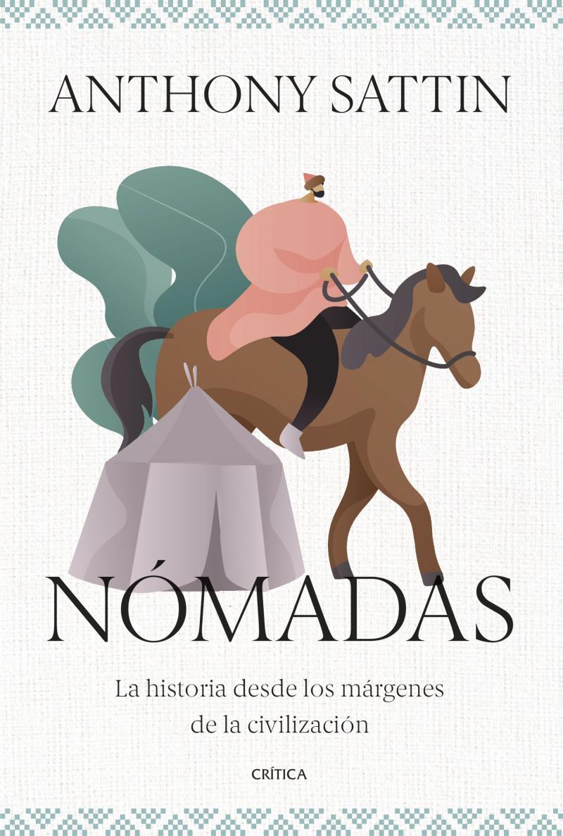 Portada del libro NÓMADAS - LA HISTORIA DESDE LOS MÁRGENES DE LA CIVILIZACIÓN
