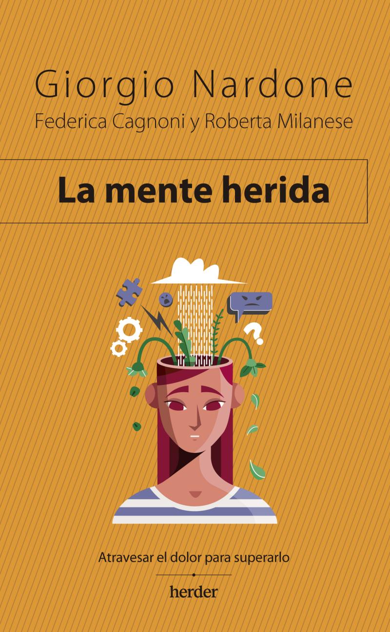 Portada del libro LA MENTE HERIDA - ATRAVESAR EL DOLOR PARA SUPERARLO