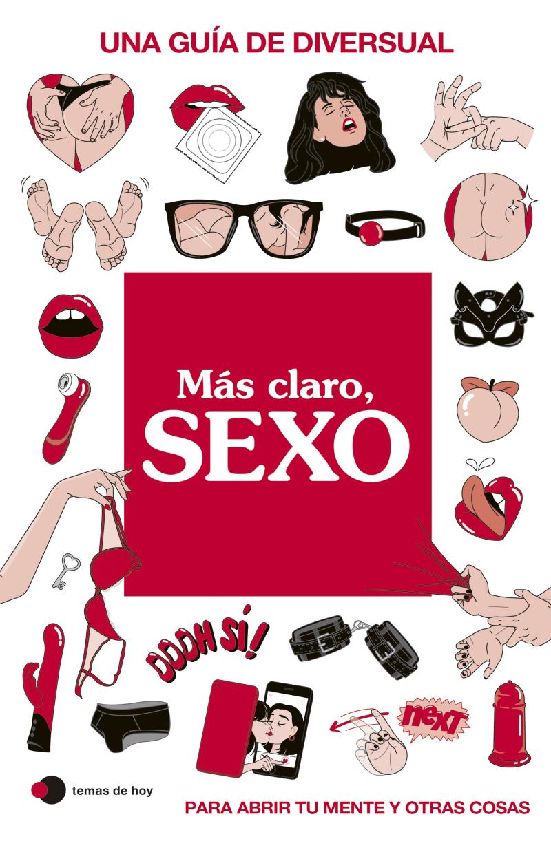 Portada del libro MÁS CLARO, SEXO - UNA GUÍA DE DIVERSUAL PARA ABRIR TU MENTE Y OTRAS COSAS