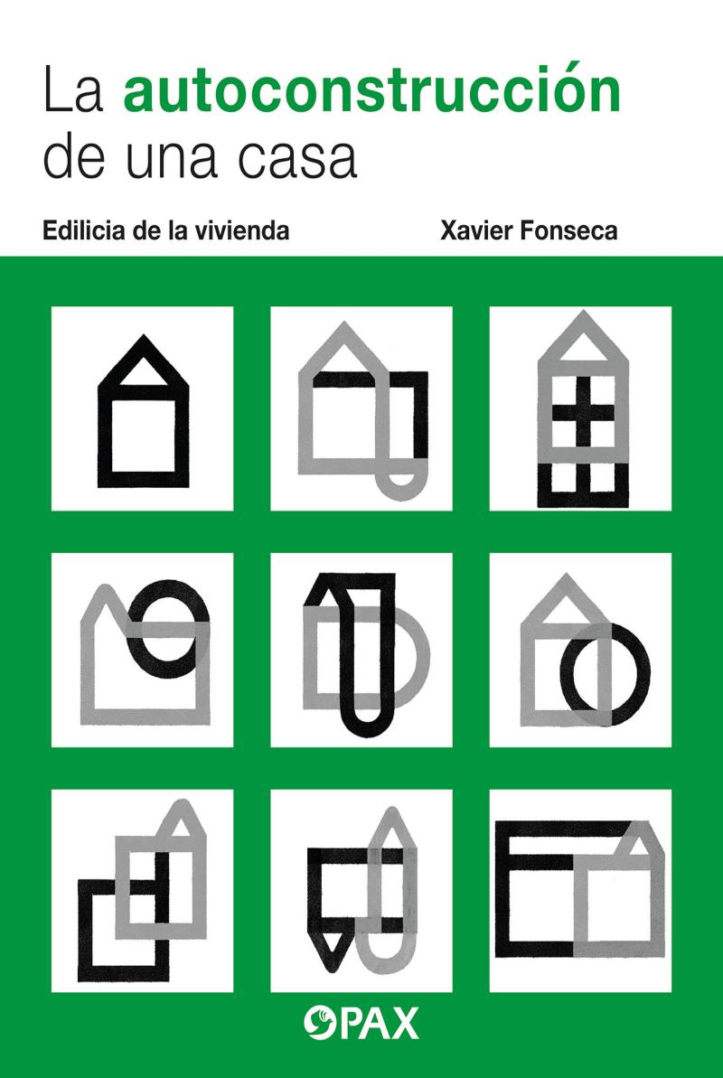 Portada del libro LA AUTOCONSTRUCCIÓN DE UNA CASA - EDILICIA DE LA VIVIENDA