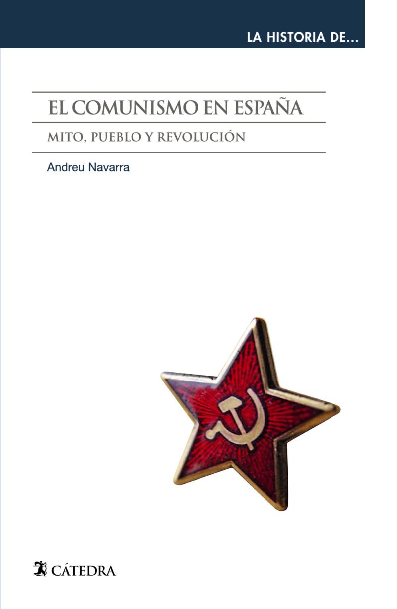 Portada del libro COMUNISMO EN ESPAÑA, EL - MITO, PUEBLO Y REVOLUCION