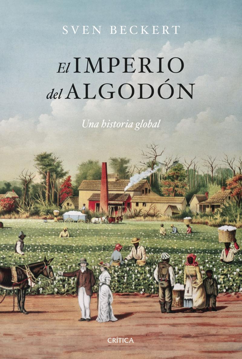 Portada del libro EL IMPERIO DEL ALGODÓN - UNA HISTORIA GLOBAL