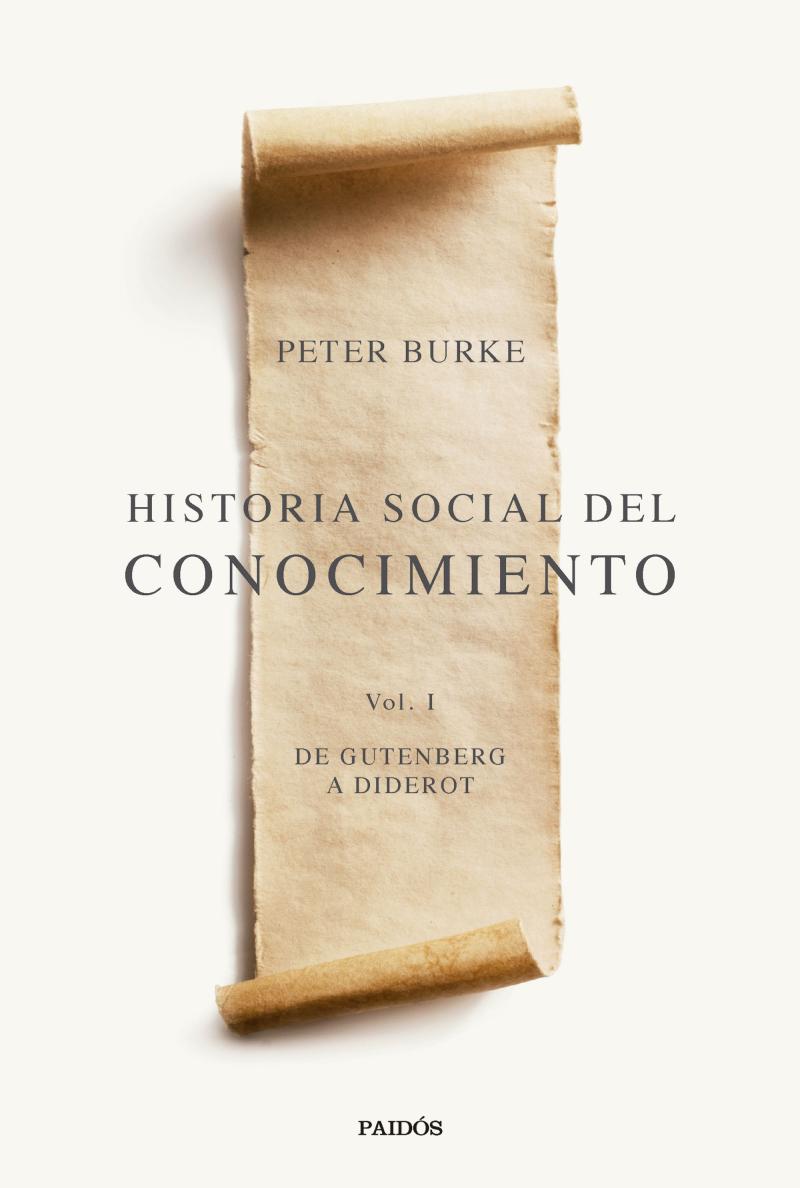 Portada del libro HISTORIA SOCIAL DEL CONOCIMIENTO VOL. I - DE GUTENBERG A DIDEROT