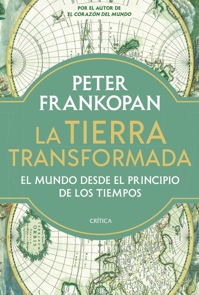 Portada del libro LA TIERRA TRANSFORMADA - EL MUNDO DESDE EL PRINCIPIO DE LOS TIEMPOS