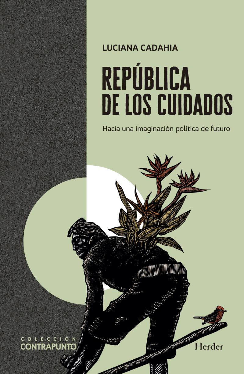 Portada del libro REPÚBLICA DE LOS CUIDADOS - HACIA UNA IMAGINACIÓN POLÍTICA DEL FUTURO