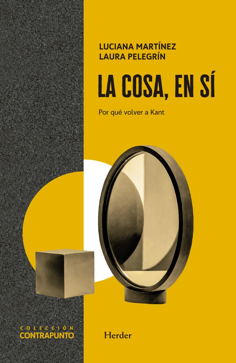 Portada del libro LA COSA, EN SÍ - POR QUÉ VOLVER A KANT