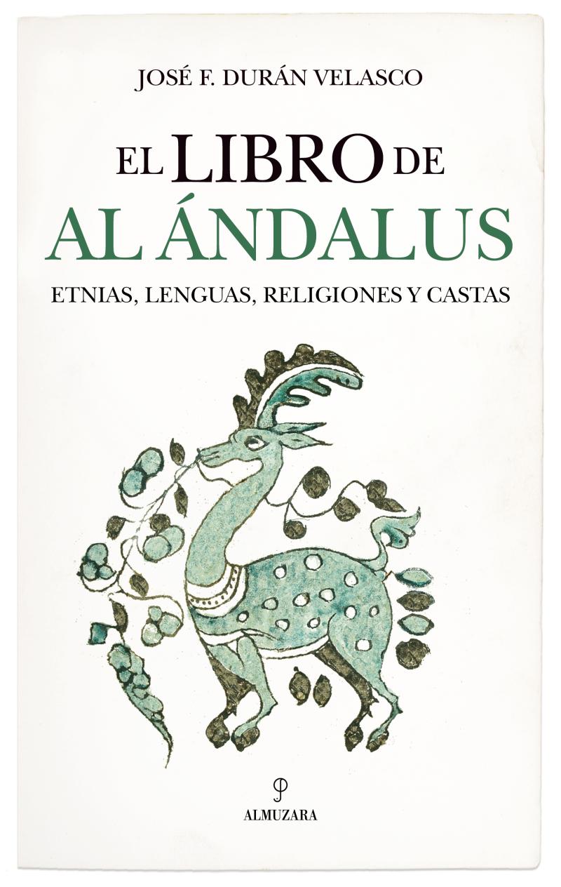 Portada del libro EL LIBRO DE AL ÁNDALUS - ETNIAS, LENGUAS, RELIGIONES Y CASTAS