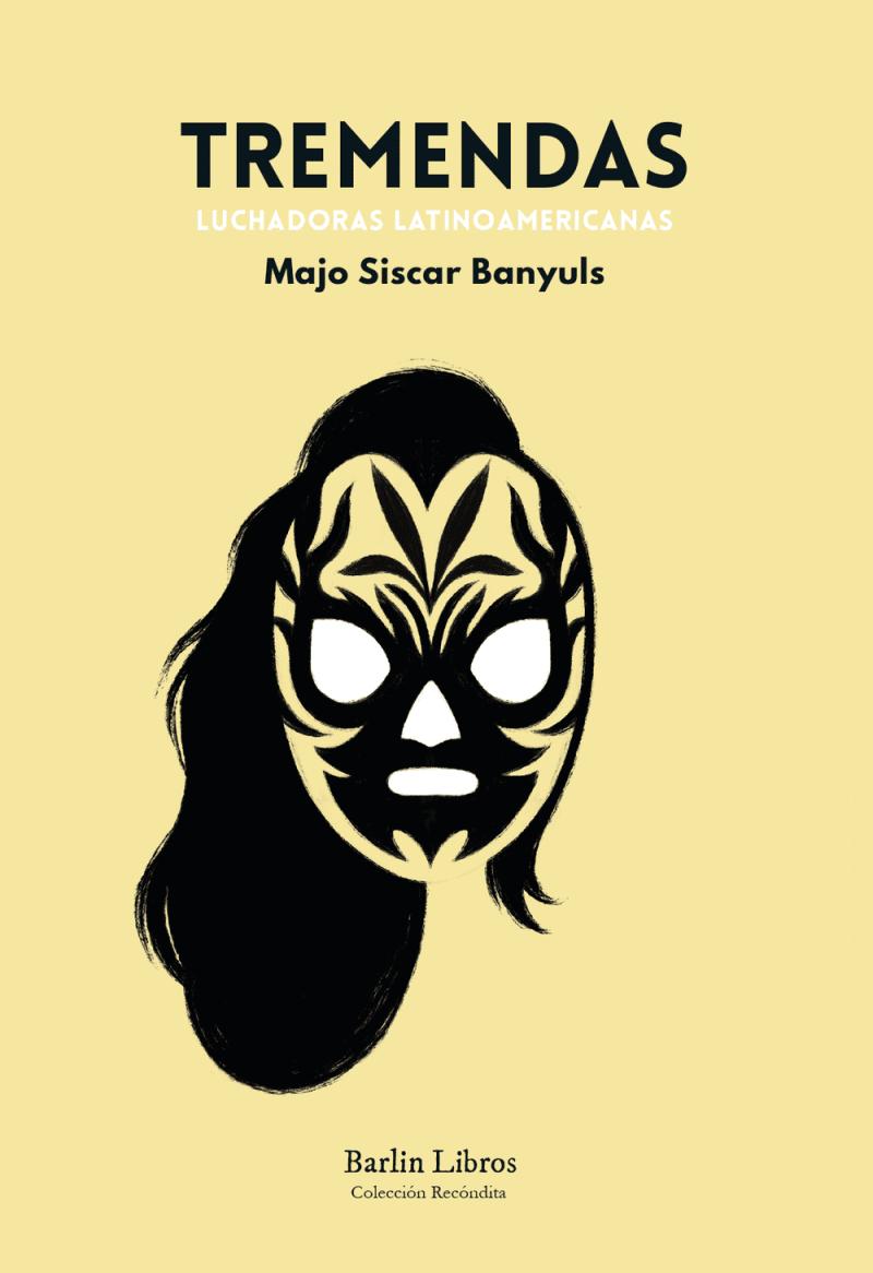 Portada del libro TREMENDAS - LUCHADORAS LATINOAMERICANAS