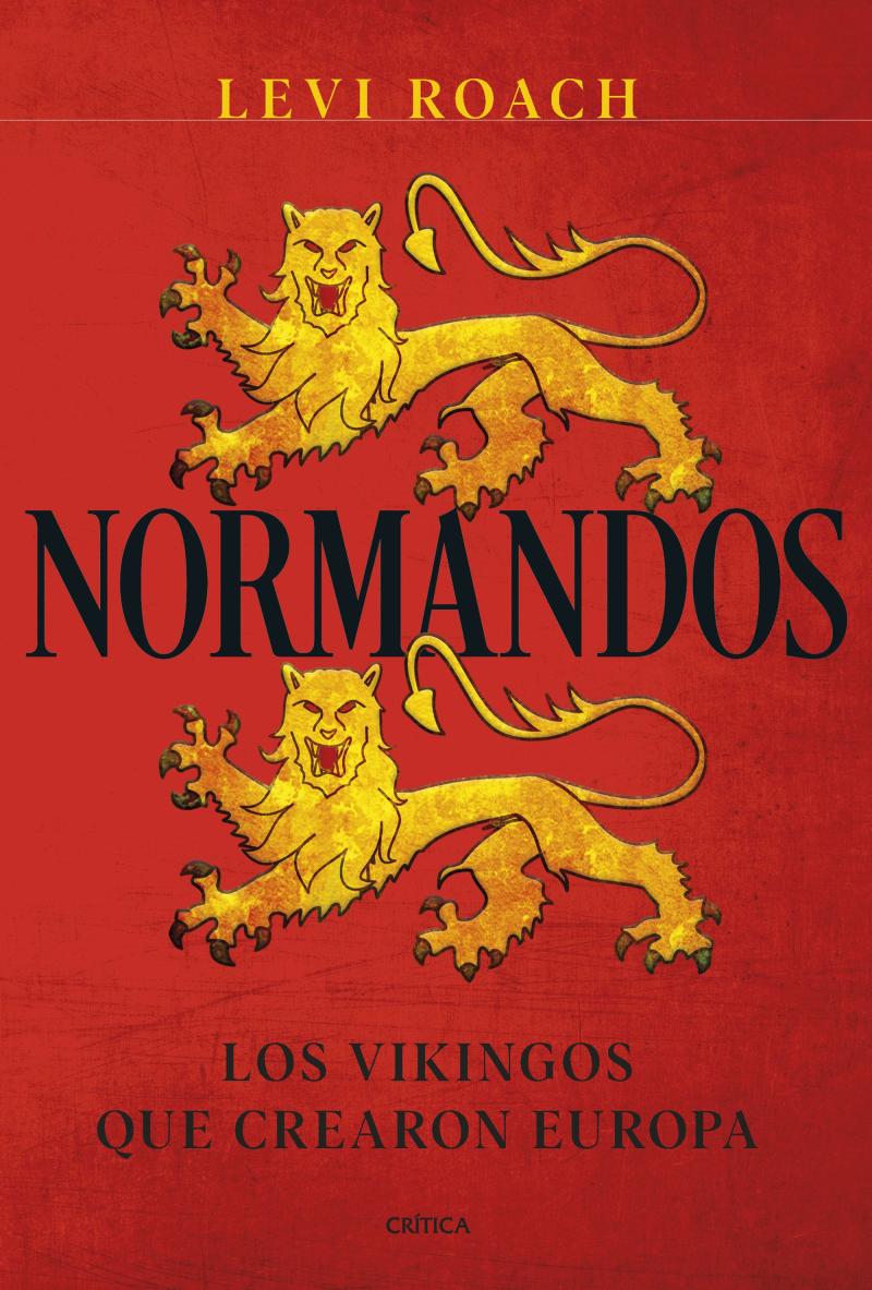 Portada del libro NORMANDOS - LOS VIKINGOS QUE CREARON EUROPA