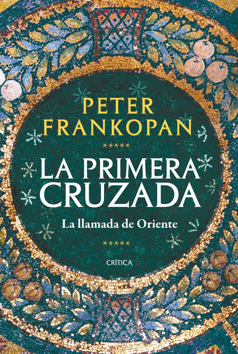 Portada del libro LA PRIMERA CRUZADA - LA LLAMADA DE ORIENTE