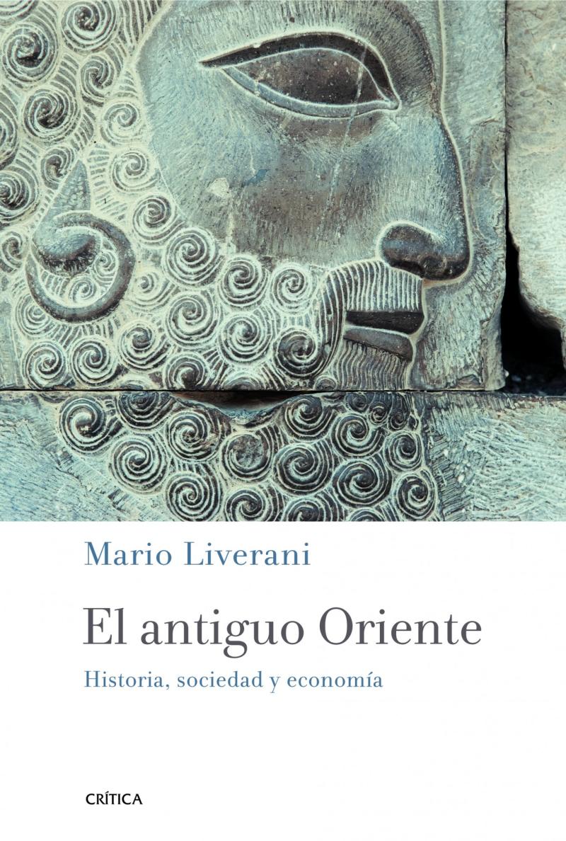 Portada del libro EL ANTIGUO ORIENTE - HISTORIA, SOCIEDAD Y ECONOMÍA