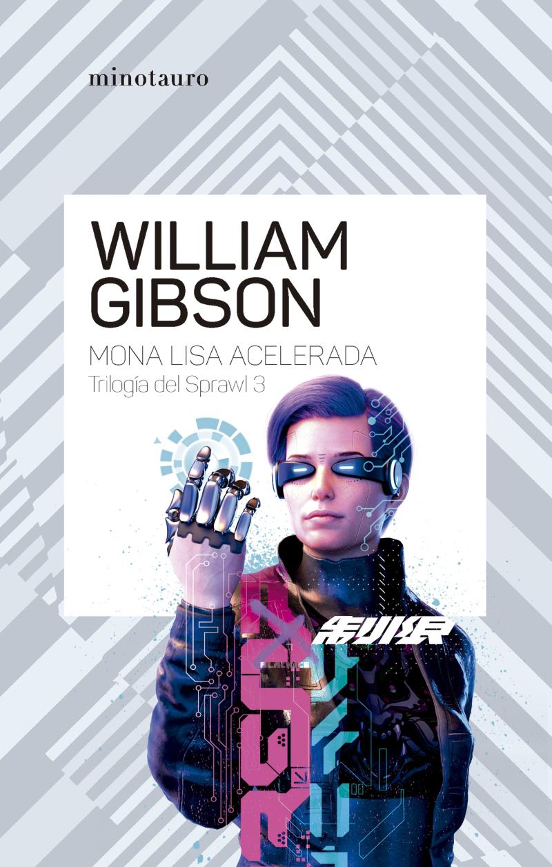 Portada del libro TRILOGÍA DE SPRAWL Nº 03/03 MONA LISA ACELERADA