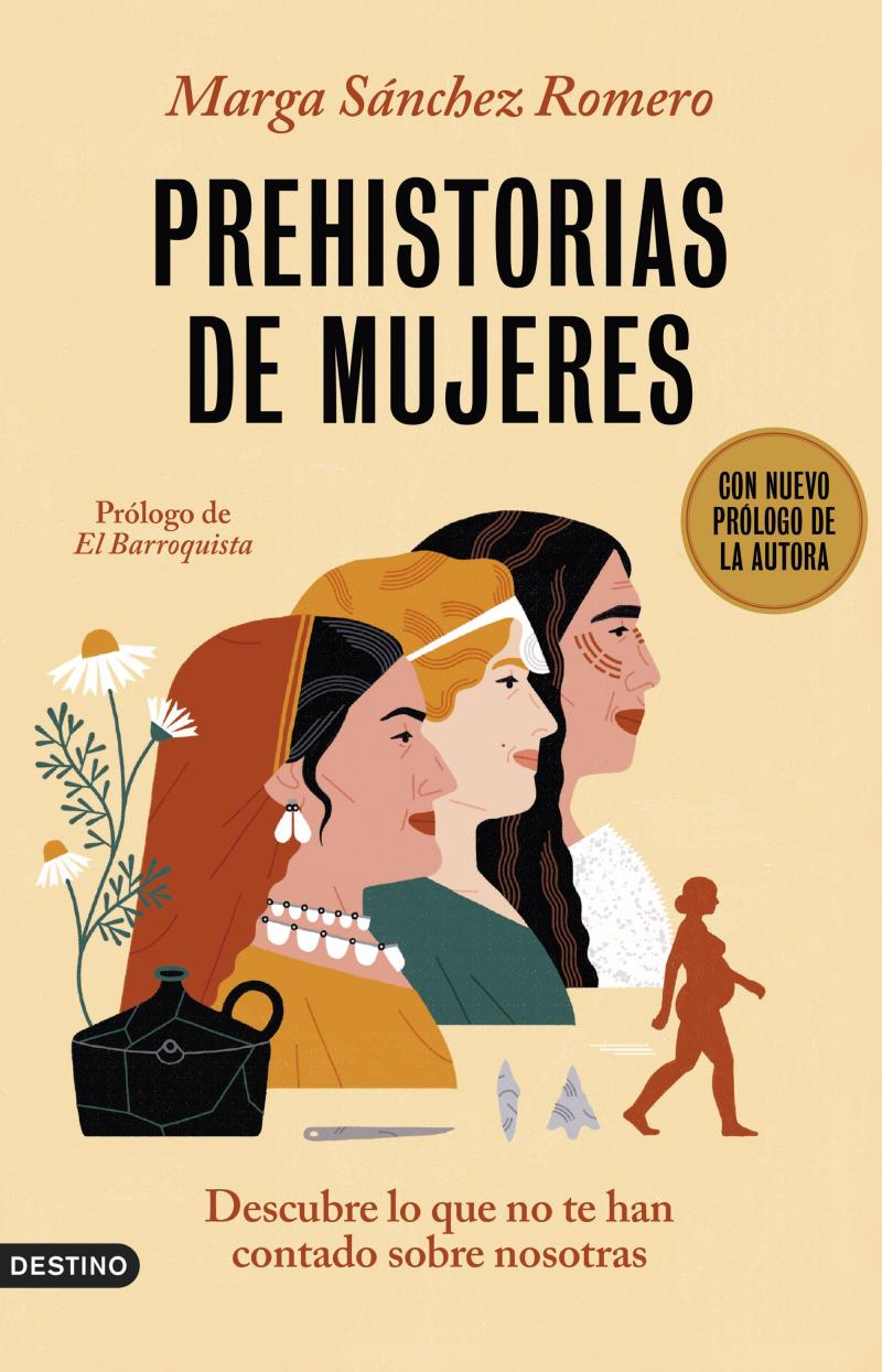 Portada del libro PREHISTORIAS DE MUJERES - DESCUBRE LO QUE NO TE HAN CONTADO SOBRE NOSOTRAS
