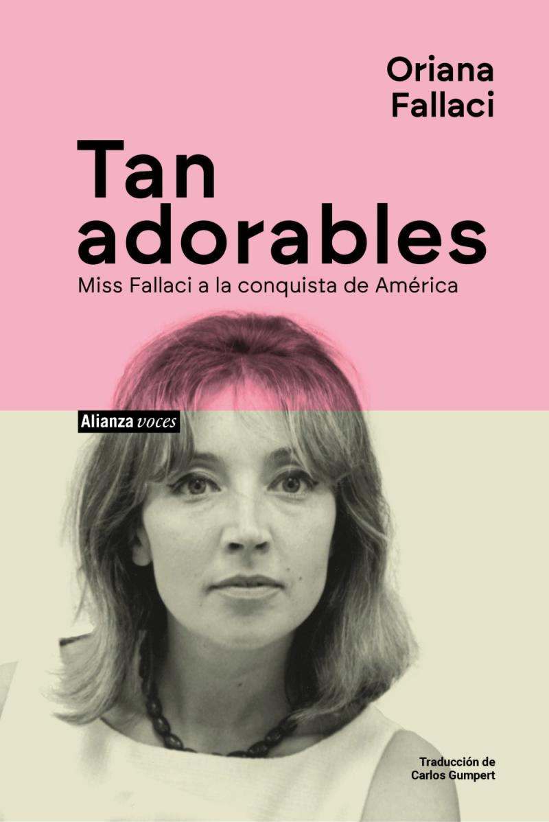 Portada del libro TAN ADORABLES - MISS FALLACI A LA CONQUISTA DE AMÉRICA