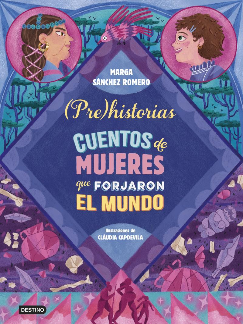 Portada del libro PREHISTORIAS. CUENTOS DE MUJERES QUE FORJARON EL MUNDO
