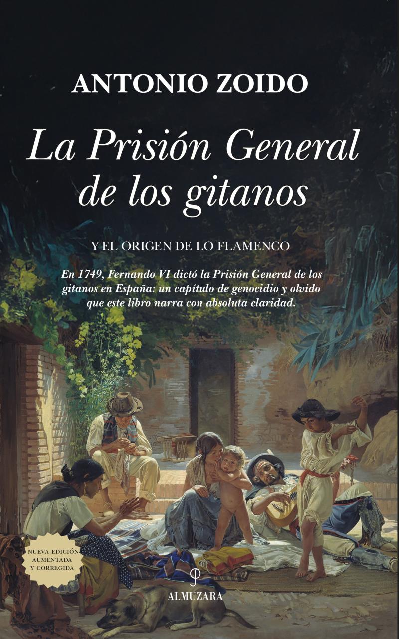 Portada del libro LA PRISIÓN GENERAL DE LOS GITANOS - Y EL ORIGEN DE LO FLAMENCO