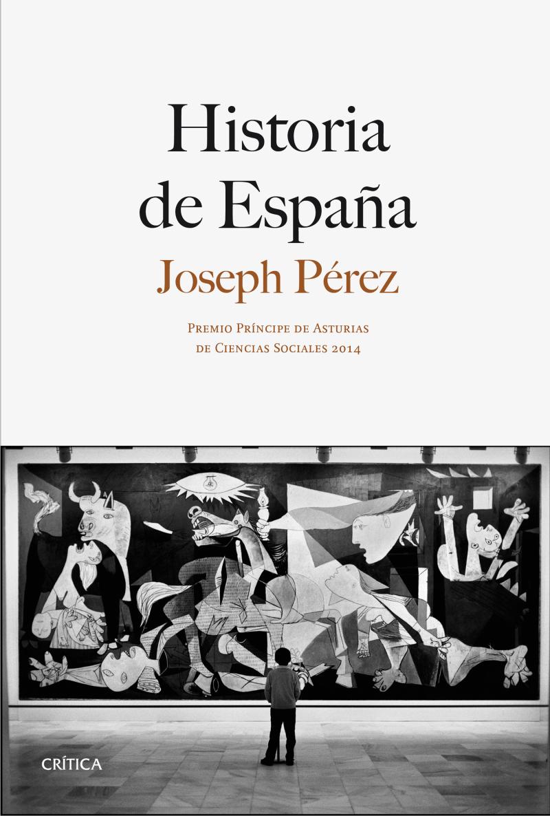 Portada del libro HISTORIA DE ESPAÑA - PREMIO PRÍNCIPE DE ASTURIAS DE CIENCIA SOCIALES 2014