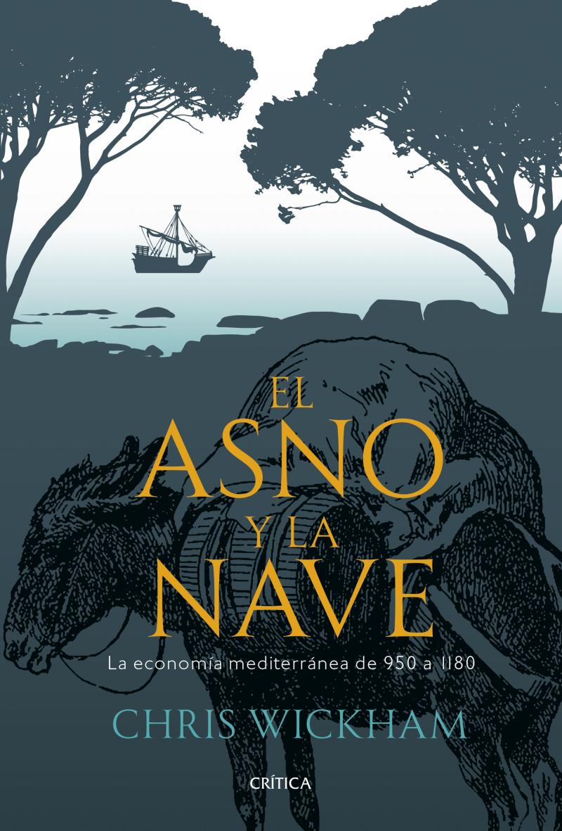 Portada del libro EL ASNO Y LA NAVE - LA ECONOMÍA MEDITERRÁNEA DE 950 AL 1180