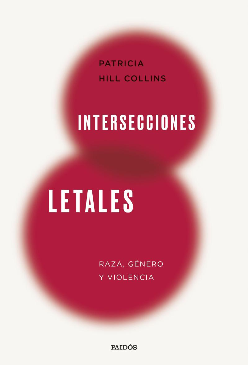Portada del libro INTERSECCIONES LETALES - RAZA, GÉNERO Y VIOLENCIA