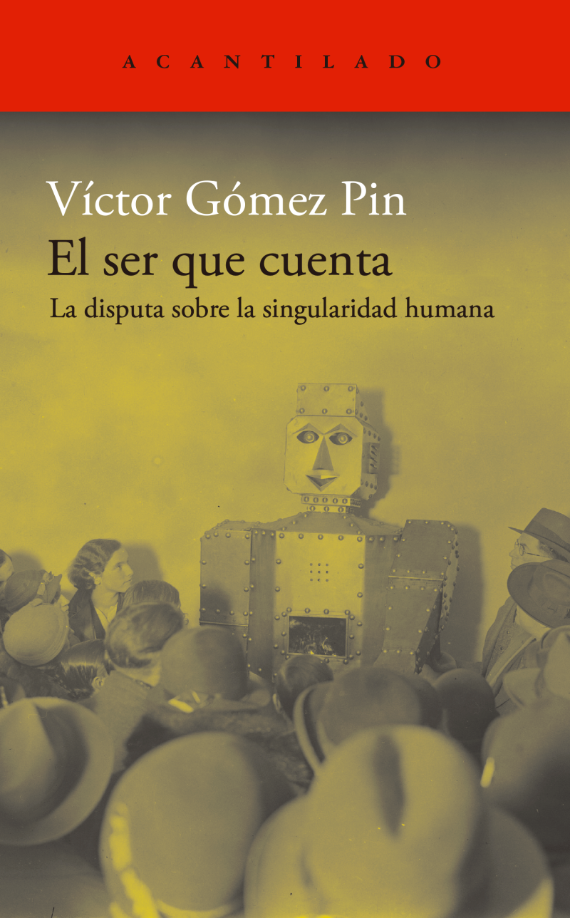 Portada del libro EL SER QUE CUENTA - LA DISPUTA SOBRE LA SINGULARIDAD HUMANA