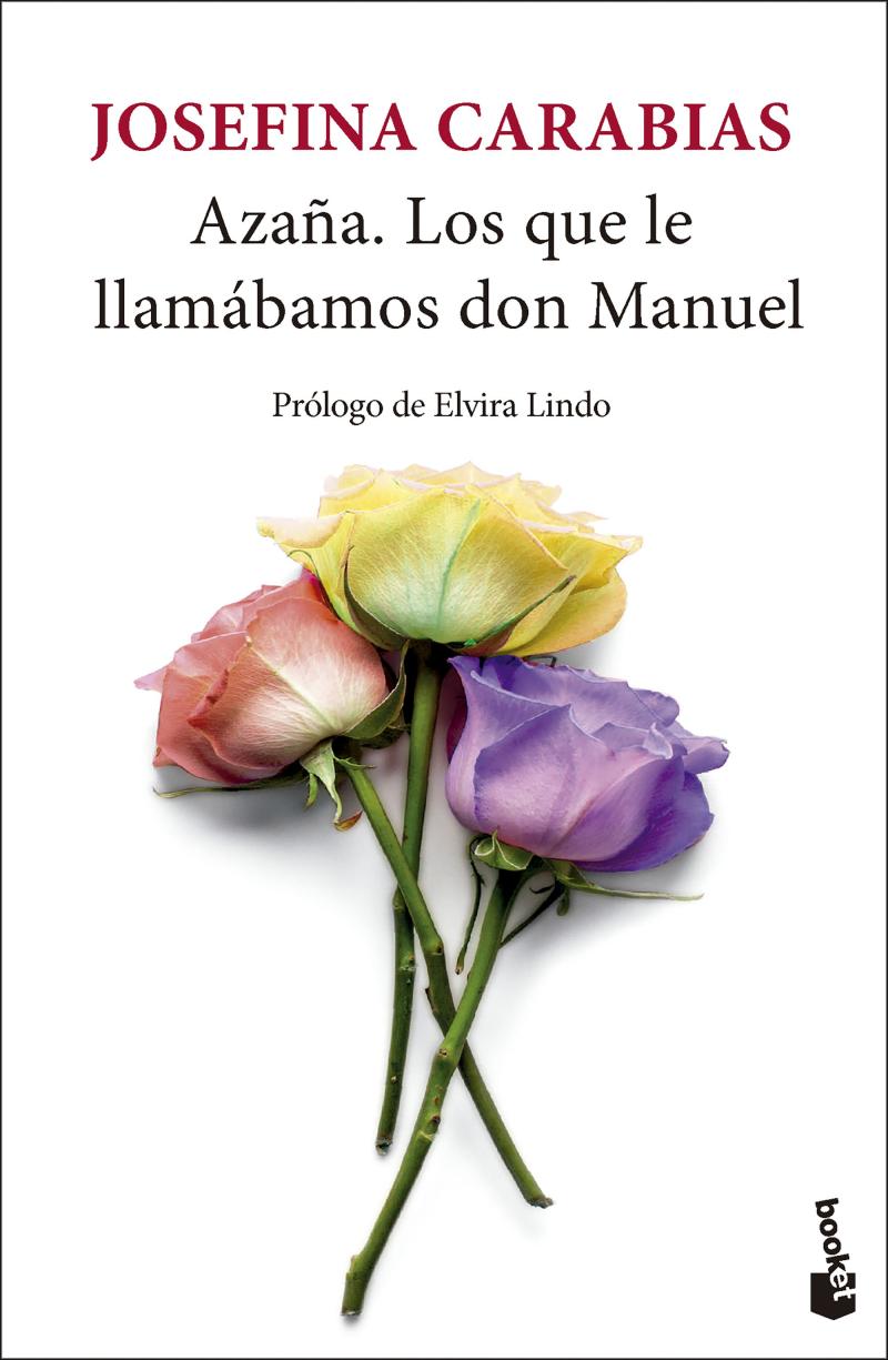 Portada del libro AZAÑA. LOS QUE LE LLAMABAMOS DON MANUEL - PRÓLOGO DE ELVIRA LINDO