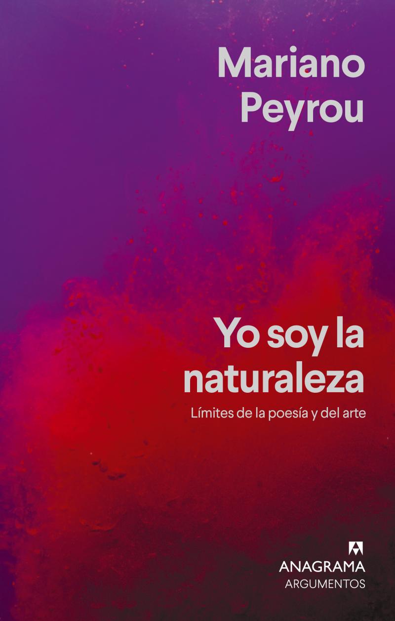 Portada del libro YO SOY LA NATURALEZA - LÍMITES DE LA POESÍA Y DEL ARTE