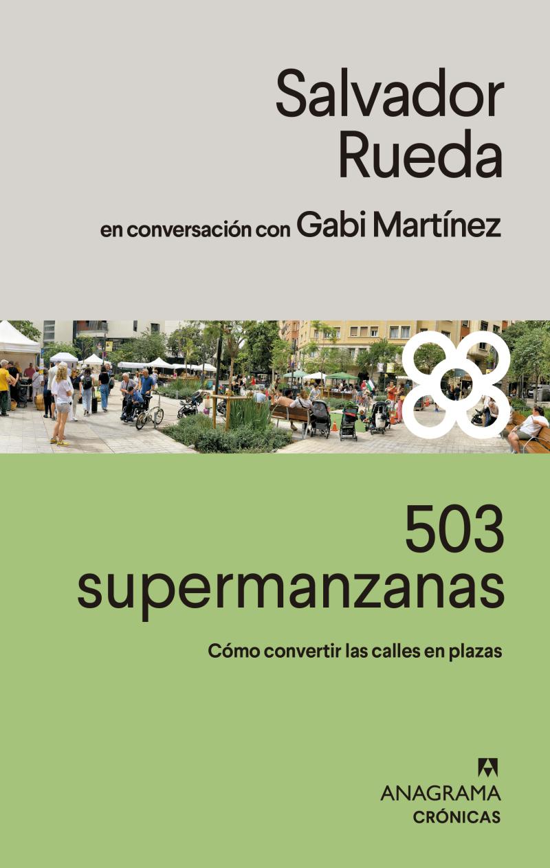 Portada del libro 503 SUPERMANZANAS - CÓMO CONVERTIR LAS CALLES EN PLAZAS
