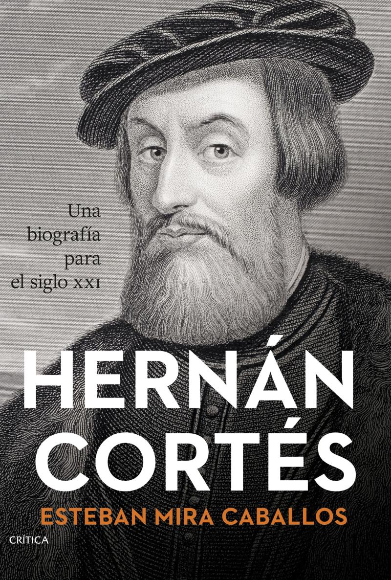 Portada del libro HERNÁN CORTÉS - UNA BIOGRAFÍA PARA EL SIGLO XXI