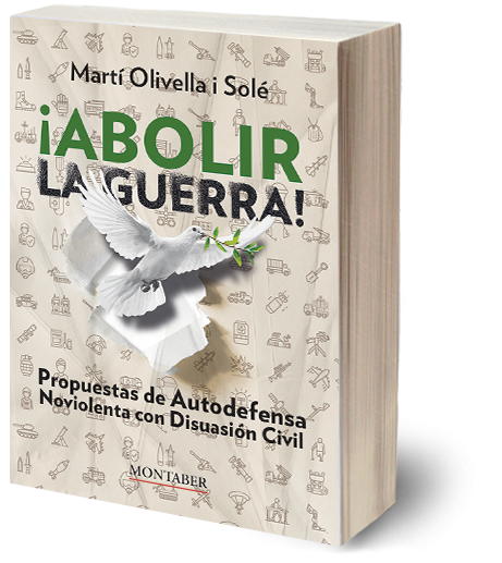 Portada del libro ¡ABOLIR LA GUERRA! - PROPUESTAS DE AUTODEFENSA NOVIOLENTA CON DISUASIÓN CIVIL