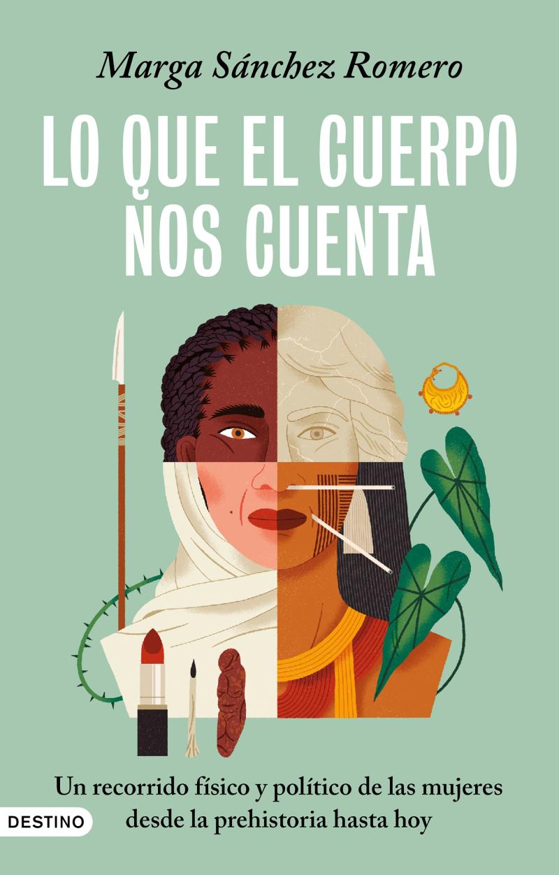 Portada del libro LO QUE EL CUERPO NOS CUENTA - UN RECORRIDO FÍSICO Y POLÍTICO DE LAS MUJERES DESDE LA PREHISTORIA