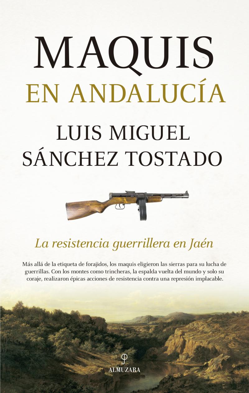 Portada del libro MAQUIS EN ANDALUCÍA - LA RESISTENCIA GUERRILLERA EN JAÉN
